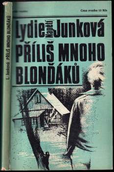 Lydie Junková: Příliš mnoho blonďáků