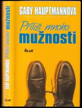 Příliš mnoho mužnosti