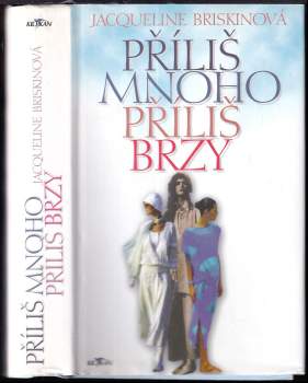 Příliš mnoho příliš brzy