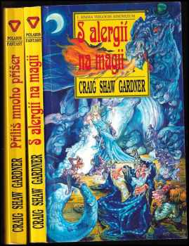 KOMPLET Craig Shaw Gardner: S alergií na magii + Příliš mnoho příšer - Craig Shaw Gardner, Craig Shaw Gardner, Craig Shaw Gardner (1996, Polaris) - ID: 709999