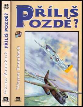 Příliš pozdě?