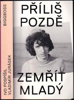 Příliš pozdě zemřít mladý