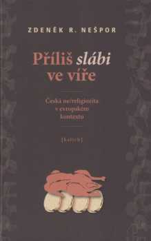 Příliš slábi ve víře