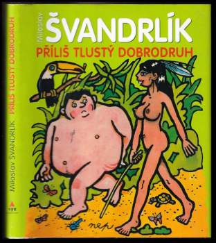 Příliš tlustý dobrodruh