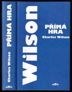 Přímá hra - Charles Wilson (2002, Alpress) - ID: 152578