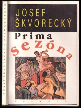 Prima sezóna : text o nejdůležitějších věcech života - Josef Škvorecký (1990, Galaxie) - ID: 797575