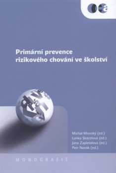 Michal Miovský: Primární prevence rizikového chování ve školství