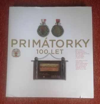 Primátorky - 100 let