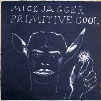 Mick Jagger: Primitive Cool