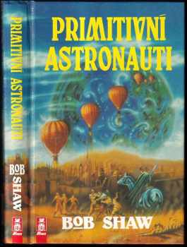 Bob Shaw: Primitivní astronauti