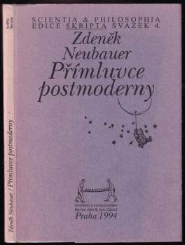 Zdeněk Neubauer: Přímluvce postmoderny