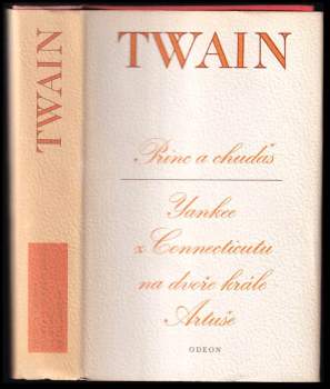 Mark Twain: Princ a chuďas ; Yankee z Connecticutu na dvoře krále Artuše