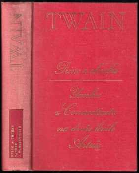 Mark Twain: Princ a chuďas ; Yankee z Connecticutu na dvoře krále Artuše