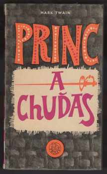 Mark Twain: Princ a chuďas : povídka pro mladé lidi bez rozdílu věku