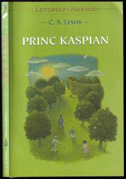 Princ Kaspian : [IV. díl] - C. S Lewis (1998, Návrat domů) - ID: 549016