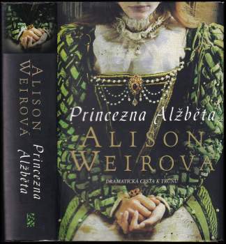 Alison Weir: Princezna Alžběta