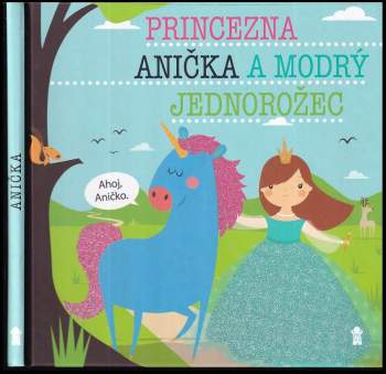 Princezna Anička a modrý jednorožec