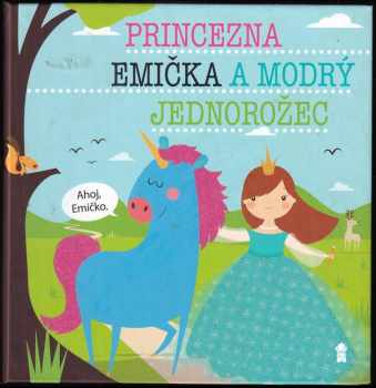 Lucie Šavlíková: Princezna Emička a modrý jednorožec