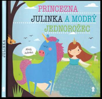 Princezna Julinka a modrý jednorožec