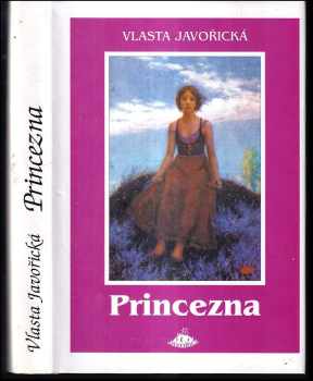 Vlasta Javořická: Princezna