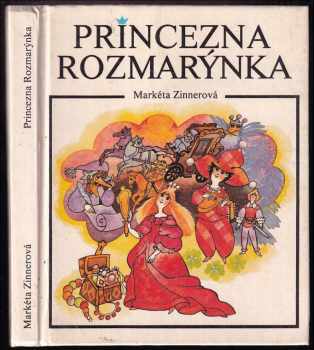Princezna Rozmarýnka - Markéta Zinnerová (1984, Albatros) - ID: 507672
