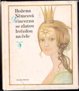 Princezna se zlatou hvězdou na čele - Božena Němcová (1982, Albatros) - ID: 67063