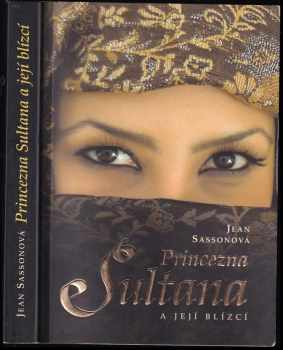 Jean Sasson: Princezna Sultana a její blízcí