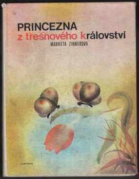 Markéta Zinnerová: Princezna z třešňového království : pro malé čtenáře