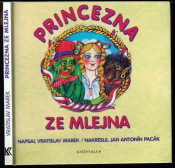 Vratislav Marek: Princezna ze mlejna