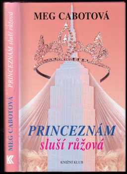 Meg Cabot: Princeznám sluší růžová