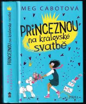 Meg Cabot: Princeznou na královské svatbě