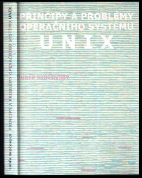Luděk Skočovský: Principy a problémy operačního systému UNIX