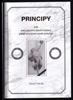 Principy, aneb, Proč a jak umírá západní civilizace