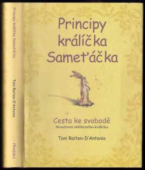 Toni Raiten-D'Antonio: Principy králíčka Sameťáčka