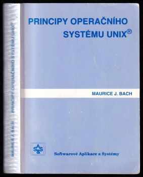 Maurice J Bach: Principy operačního systému UNIX