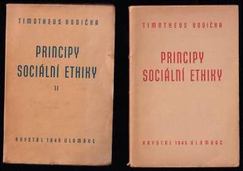 Timotheus Vodička: Principy sociální ethiky - Část I-III + Část IV-VI