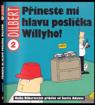 Scott Adams: Přineste mi hlavu poslíčka Willyho!