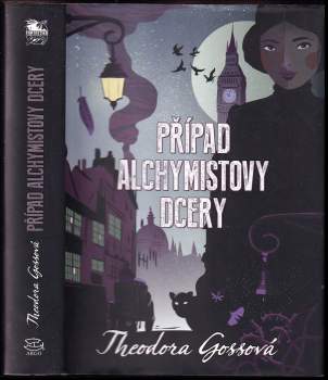 Theodora Goss: Případ alchymistovy dcery