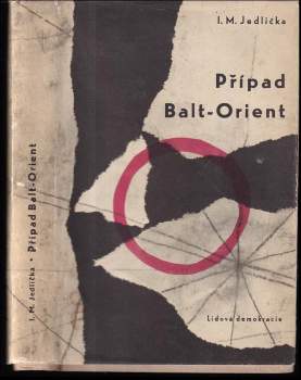 Ivan Milan Jedlička: Případ Balt-Orient