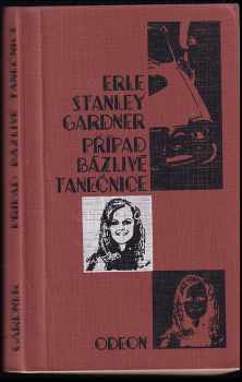 Případ bázlivé tanečnice - Erle Stanley Gardner (1973, Odeon) - ID: 772893