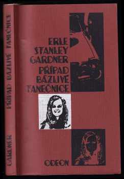 Případ bázlivé tanečnice - Erle Stanley Gardner (1973, Odeon) - ID: 613668