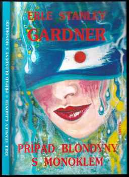 Případ blondýny s monoklem - Erle Stanley Gardner (1993, Ametyst) - ID: 666149