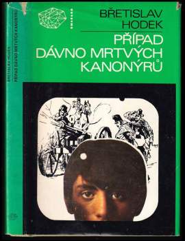 Břetislav Hodek: Případ dávno mrtvých kanonýrů