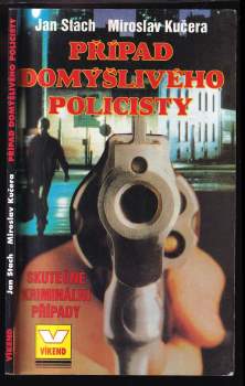 Miroslav Kučera: Případ domýšlivého policisty