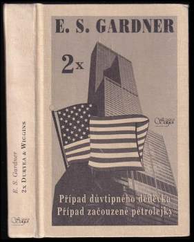 Erle Stanley Gardner: Případ důvtipného dědečka ; Případ začouzené petrolejky