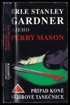 Erle Stanley Gardner: Případ koně vějířové tanečnice