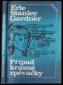 Případ krásné zpěvačky - Erle Stanley Gardner (1983, Vyšehrad) - ID: 765146