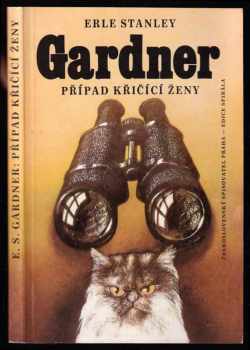Případ křičící ženy - Erle Stanley Gardner (1986, Československý spisovatel) - ID: 823152