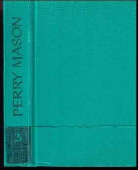 Erle Stanley Gardner: Prípad ľadových rúk ; Prípad nepravej starej slečny ; Prípad nervózneho spoluvinníka