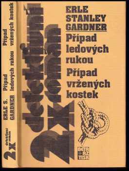 Erle Stanley Gardner: Případ ledových rukou - Případ vržených kostek